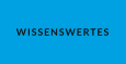 WISSENSWERTES